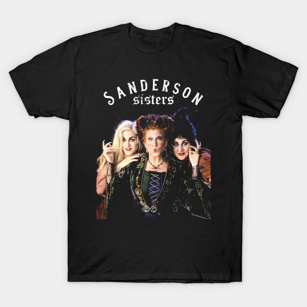 Sanderson Sisters Hocus Pocus Sanderson Sisters TShirt TeePublic
